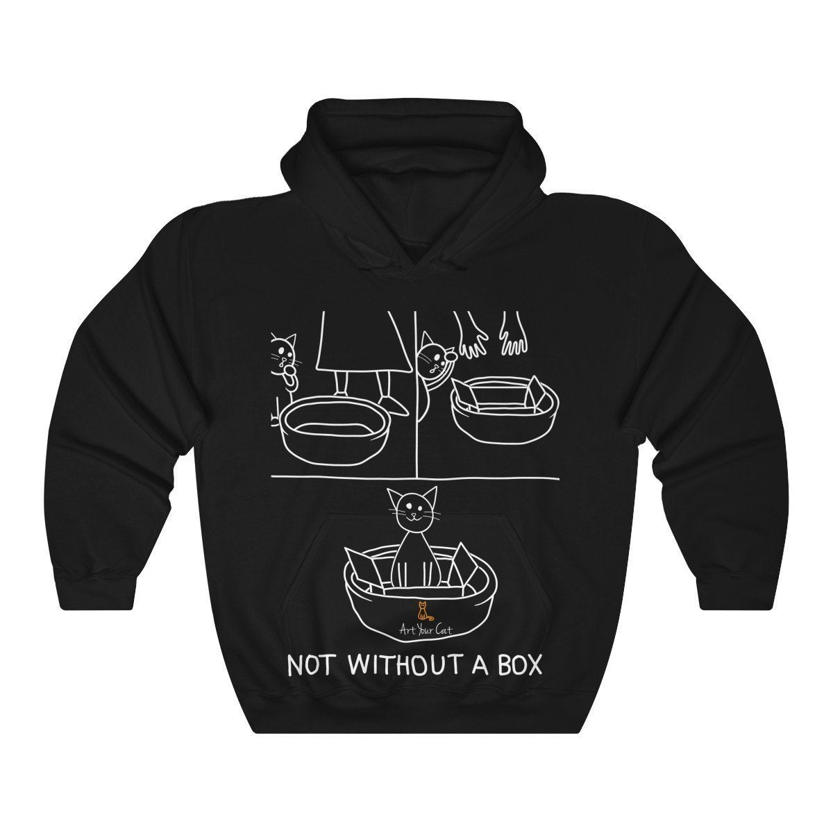 Art Your Cat Not Without a Box - Unisex Hoodie